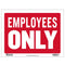 9" X 12" Employees Only Sign